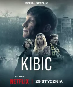 Read more about the article Kibic | reż. Łukasz Palkowski | serial Netflix [Recenzja]