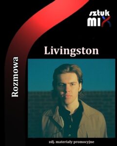 Read more about the article Livingston (Rozmowa, Interview)