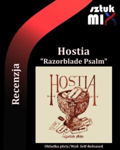 Read more about the article Hostia – „Razorblade Psalm” [Recenzja], wyd. Self-Released
