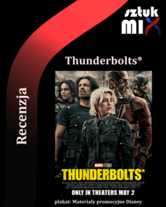 Read more about the article Thunderbolts* | Reż. Jake Schreier | Film [Recenzja] dystr. Disney