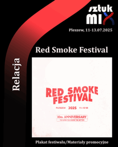 Read more about the article Red Smoke Festival 2025 | 11-13.07.2025, Pleszew [Relacja tekstowa]