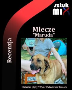 Read more about the article Mlecze – „Maruda” [Recenzja] wyd. Wytwórnia Tematy