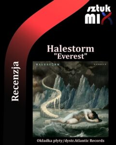 Read more about the article Halestorm – „Everest” [Recenzja] dystr. Atlantic Records