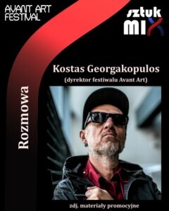 Read more about the article Kostas Georgakopulos (Avant Art Festival) [Rozmowa]