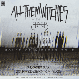 Read more about the article All Them Witches (+Elder)  | 20.10.2025 | Warszawa (Progresja) | org: Knock Out Productions
