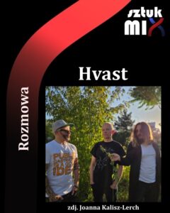 Read more about the article Hvast [Rozmowa]