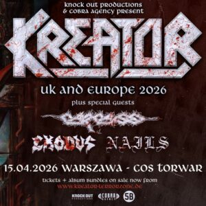 Read more about the article Kreator (+Carcass, Exodus, Nails) | 15.04.2026  | COS Torwar | org: Knock Out Productions