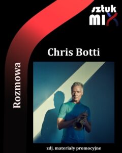 Read more about the article Chris Botti [Rozmowa]