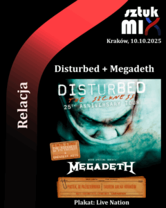 Read more about the article Disturbed + Megadeth | 10.10.2025 | Kraków, Tauron Arena | org. Live Nation [Relacja tekstowa]