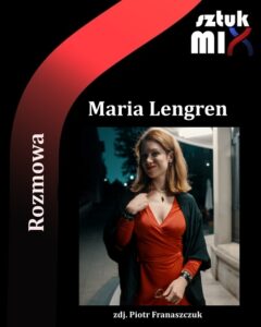 Read more about the article Maria Lengren (Rozmowa)