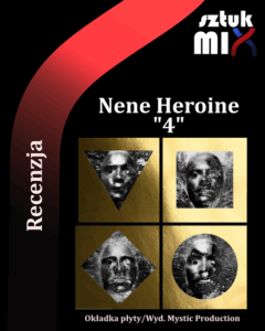 Read more about the article Nene Heroine – „4” [Recenzja], wyd. Mystic Production