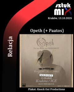 Read more about the article Opeth (+ Paatos) | 13.10.2025 | Kraków, ICE | org. Knock Out Productions [Relacja Tekstowa]