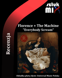 Read more about the article Florence + The Machine – „Everybody Scream” [Recenzja], dystr. Universal Music Polska