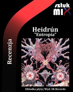 Read more about the article Heidrún – Entropía [Recenzja] Wyd. SK Records