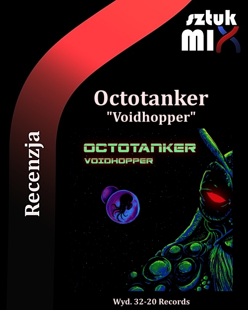 Read more about the article Octotanker – „Voidhopper” [Recenzja] Wyd. 32-20 Records (płyta), Octotanker Publishing (komiks)