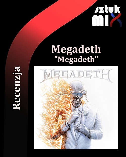 Read more about the article Megadeth – „Megadeth” [Recenzja] dystr. Mystic Production
