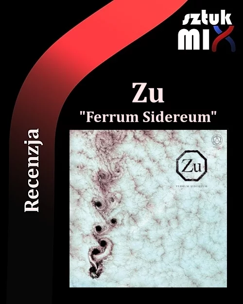 Read more about the article Zu – „Ferrum Sidereum” [Recenzja] Wyd. House of Mythology