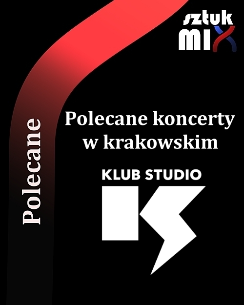 Read more about the article Polecane koncerty w krakowskim Klubie Studio