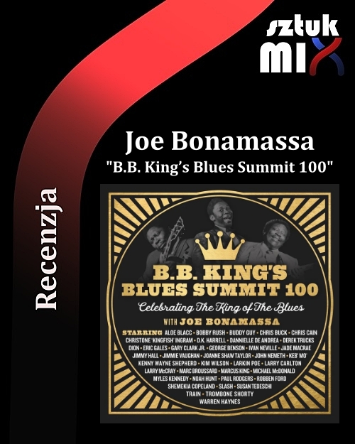 Read more about the article Joe Bonamassa – „B.B. King’s Blues Summit 100” [Recenzja], dystr. Mystic Production