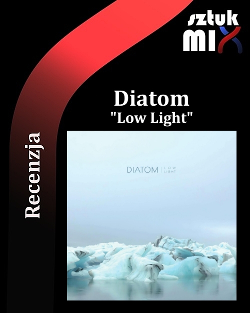 Read more about the article Diatom – „Low Light” [Recenzja], wyd. self-released