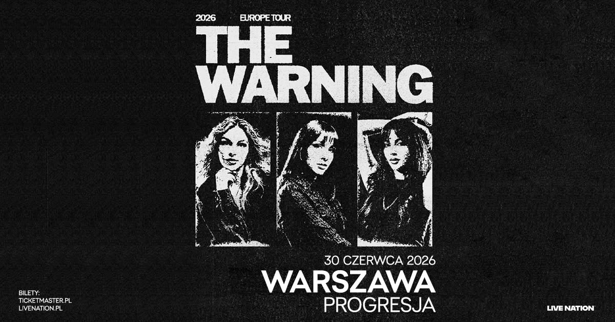 Read more about the article The Warning| 30.06.2026 | Warszawa, Progresja | org. Live Nation Polska